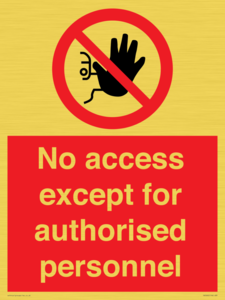 No access except for authorised personnel Prohibition Sign